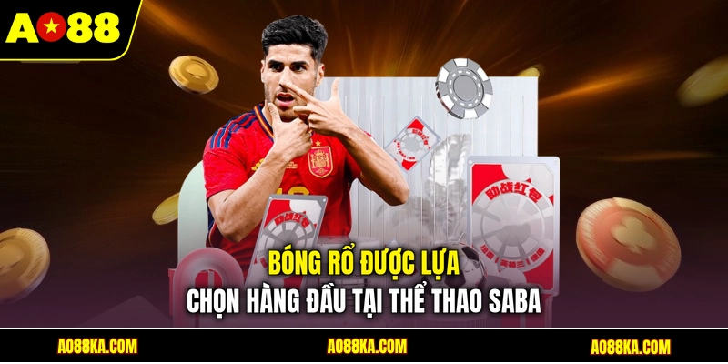 Thể Thao Saba - Sảnh Cược Cung Cấp Kho Kèo Hấp Dẫn 3 Bóng rổ được lựa chọn hàng đầu tại thể thao Saba