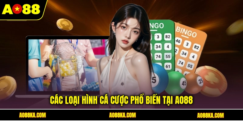 Lô Xiên - Tìm Hiểu Định Nghĩa Và Cách Tính Tiền Chuẩn 3 Các loại hình cá cược phổ biến tại AO88