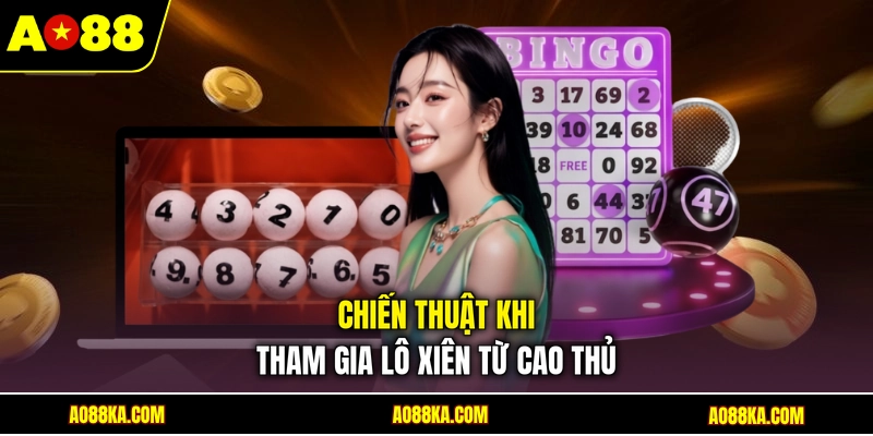 Lô Xiên - Tìm Hiểu Định Nghĩa Và Cách Tính Tiền Chuẩn 4 Chiến thuật khi tham gia lô xiên từ cao thủ