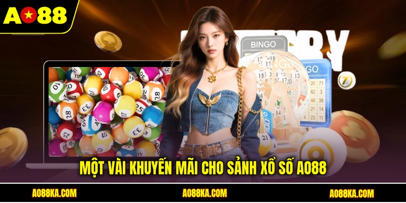 Một vài khuyến mãi cho sảnh xổ số AO88