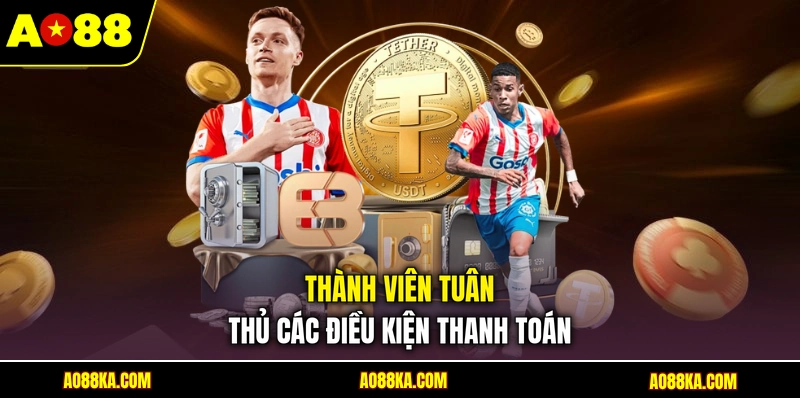 Rút Tiền AO88 - Giao Dịch Nhanh Chỉ Với 04 Bước Đơn Giản 1 Thành viên tuân thủ các điều kiện thanh toán